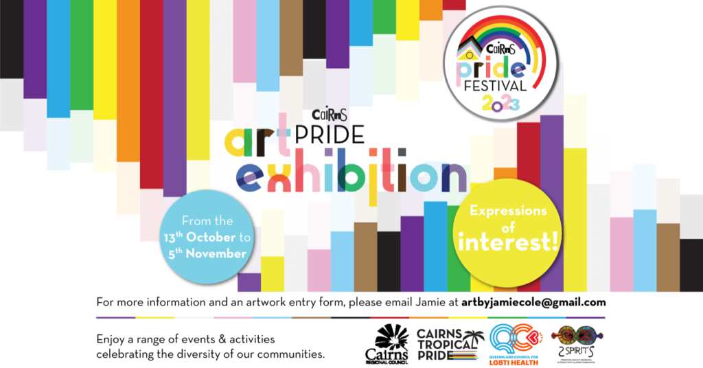 A colourful image ith the text 'Cairns art PRIDE exhibition'